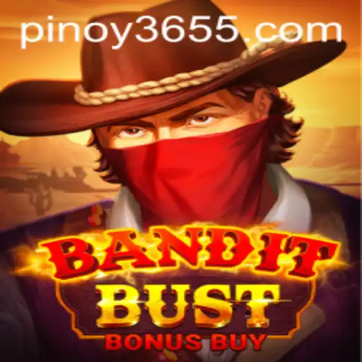 Explore the Exciting World of BanditBustBonusBuy at PINOY365