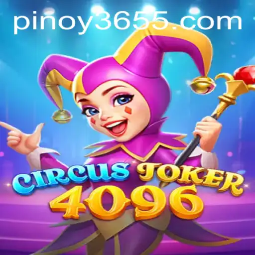 Exploring the World of CircusJoker4096 and PINOY365: A New Gaming Phenomenon