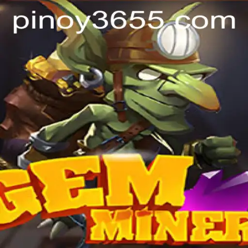 Unearth Adventure with GemMiner: A Dive into the Enchanting World of PINOY365